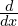 \frac{d}{dx}