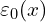 \varepsilon_0(x)