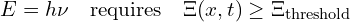 \[ E = h\nu \quad \text{requires} \quad \Xi(x, t) \geq \Xi_{\text{threshold}} \]