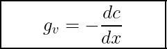 \[ \setlength{\fboxrule}{1pt}  % Default is 0.4pt \fbox{   \parbox{10em}{     \centering     \Large     $g_v = -\dfrac{dc}{dx}$   } } \]